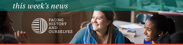 This Week's News | Facing History and Ourselves