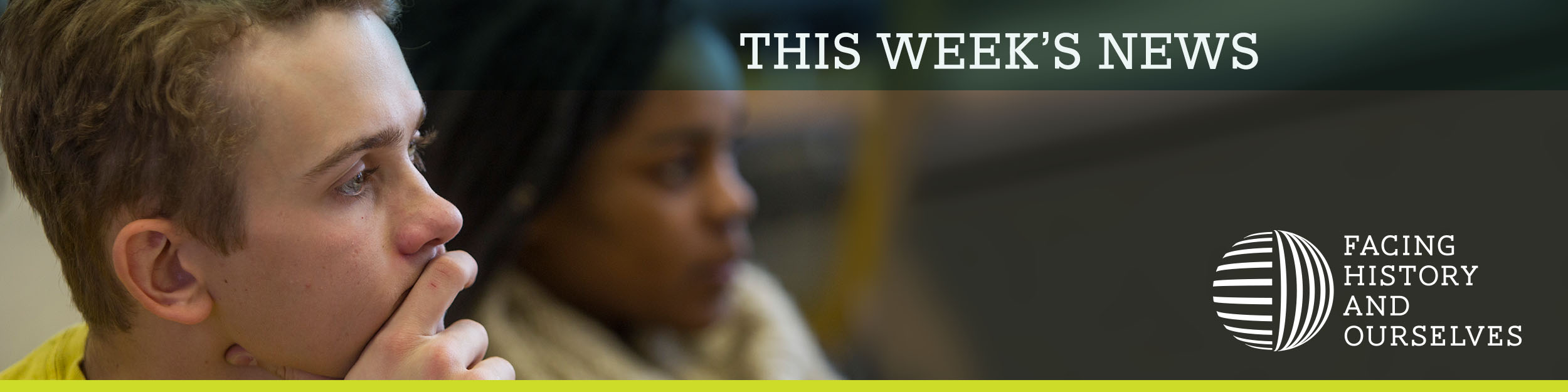 This Week's News: Facing History and Ourselves